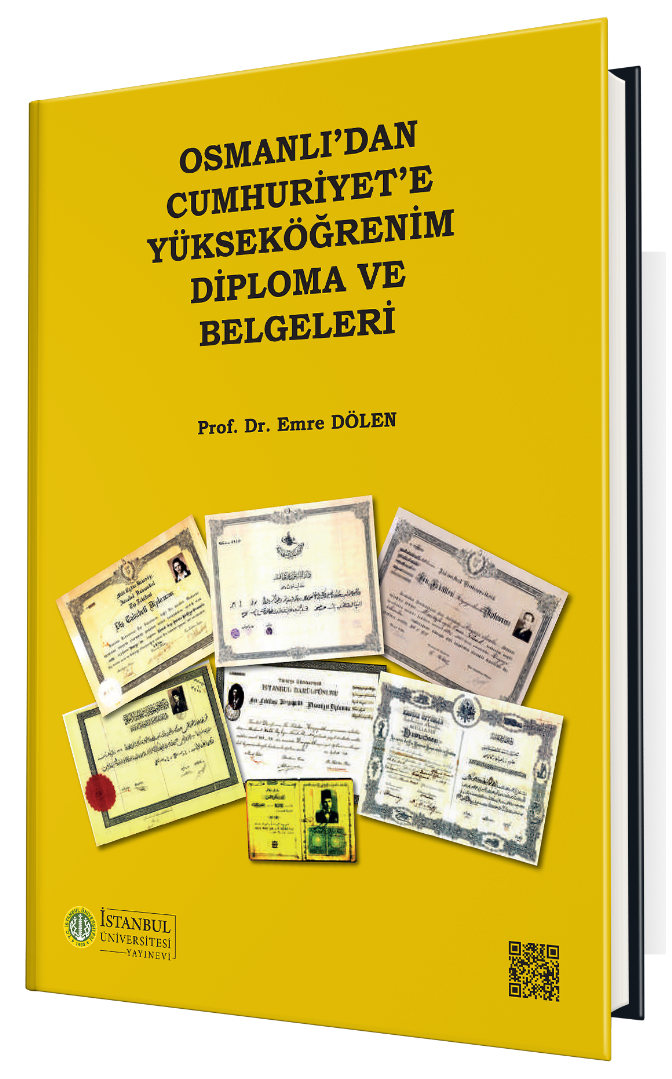 Osmanlı’dan Cumhuriyet’e Yükseköğrenim Diploma ve Belgeleri