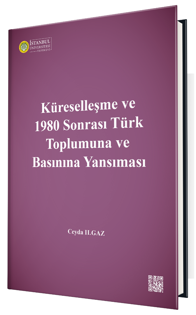 Küreselleşme ve 1980 Sonrası Türk Toplumuna ve Basınına Yansıması