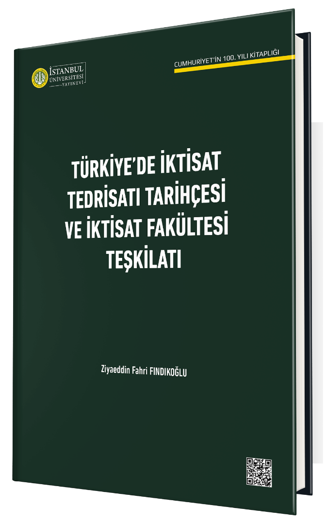 Türkiye'de İktisat Tedrisatı Tarihçesi ve İktisat Fakültesi Teşkilatı