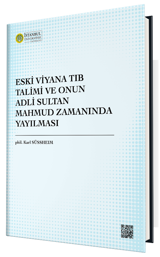 Eski Viyana Tıb Talimi ve Onun Adli Sultan Mahmud Zamanında İstanbula Yayılması