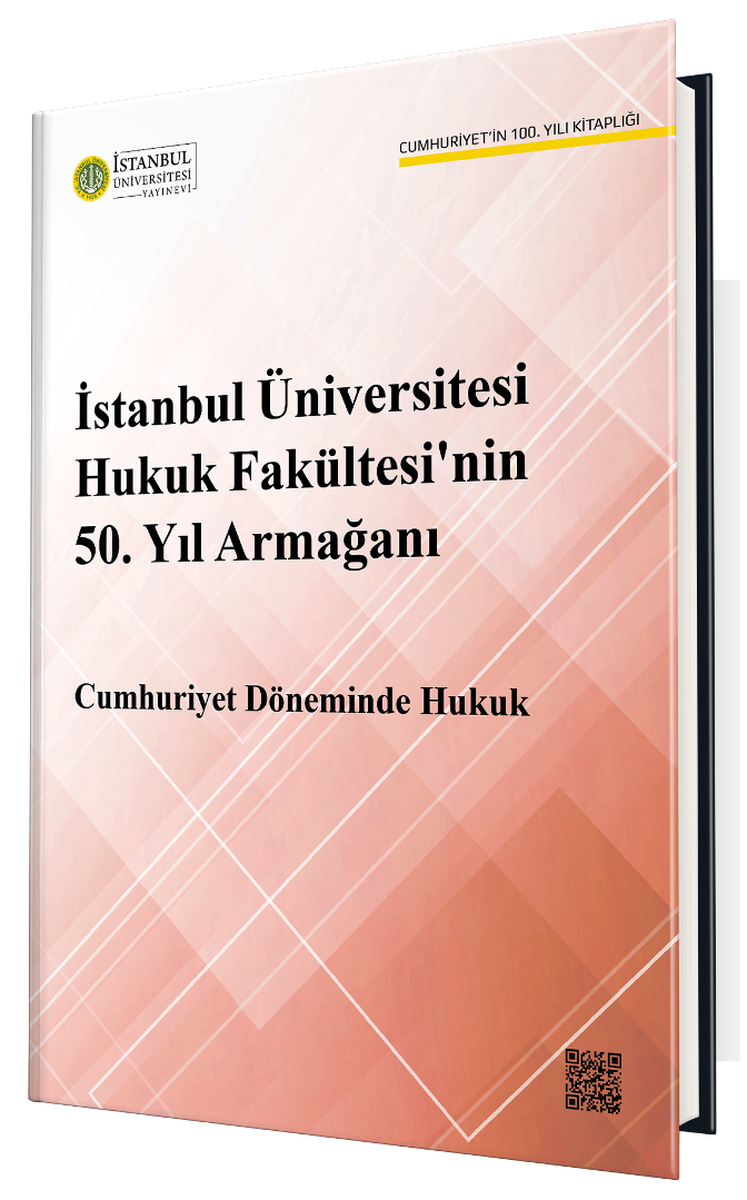 İstanbul Üniversitesi Hukuk Fakültesi’nin 50. Yıl Armağanı