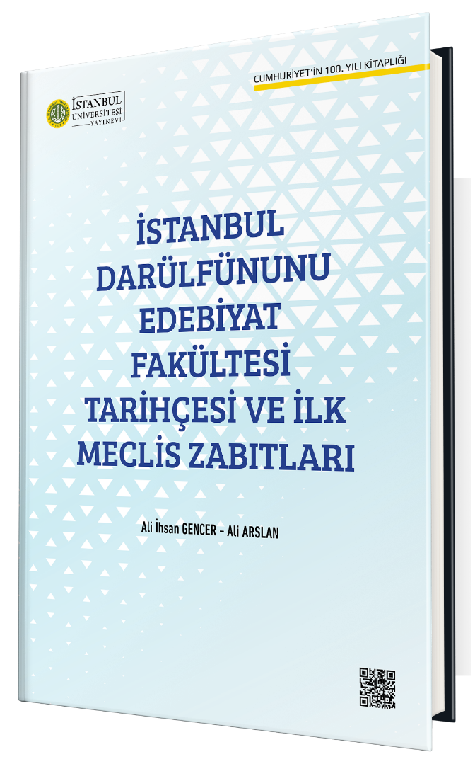İstanbul Darülfünunu Edebiyat Fakültesi Tarihçesi ve İlk Meclis Zabıtları