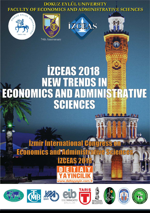 İZCEAS 2018 NEW TRENDS IN ECONOMICS AND ADMINISTRATIVE SCIENCES